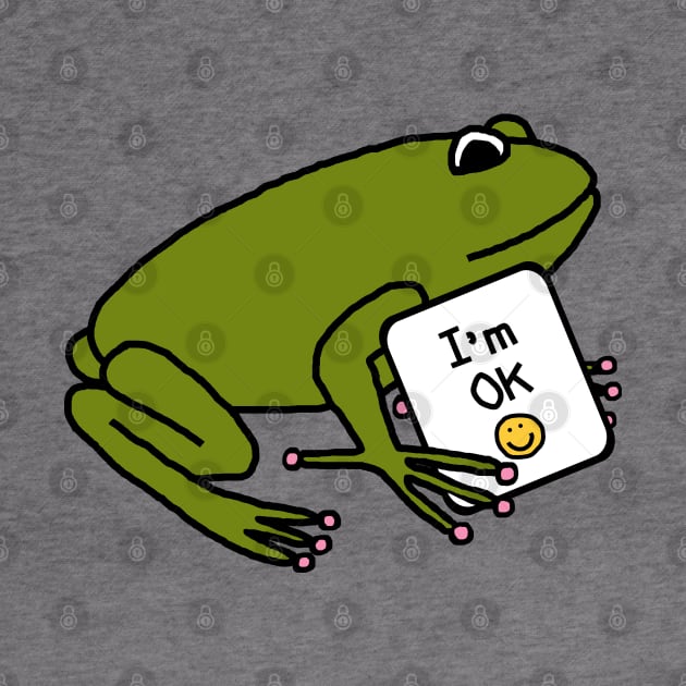 Frog Says Im OK by ellenhenryart